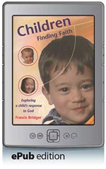 Children Finding Faith - Exploring a Child's response to God (ePub Edition)