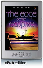 Tales of Rome Book 3: The Edge of the Empire (ePub Edition)