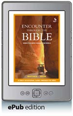 Encounter through the Bible: Matthew - Mark (ePub Edition)