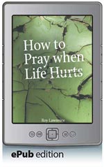 How to Pray when Life Hurts (ePub Edition)