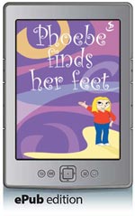 Phoebe 3: Phoebe Finds her Feet (ePub Edition)