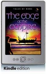 Tales of Rome Book 3: The Edge of the Empire (Kindle Edition)