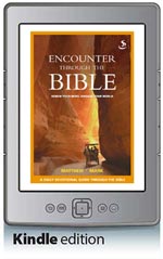 Encounter through the Bible: Matthew - Mark (Kindle Edition)