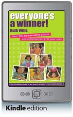Everyone's a Winner - Over 200 co-operative games for 7-13 year olds (Kindle Edition)