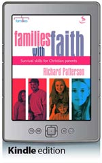 Families with Faith - Survival Skills for Christian Parents (Kindle Edition)