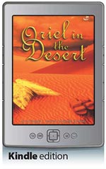 Oriel in the Desert - An Archangel's Account of the Life of Moses (Kindle Edition)