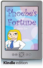 Phoebe 2: Phoebe's Fortune (Kindle Edition)