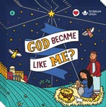 God Became Like Me? (10 pack)