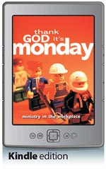 Thank God It's Monday - Ministry in the Workplace (Kindle Edition)