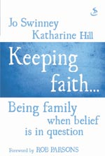 Keeping Faith - Being Family when Belief is in Question (Print Edition)