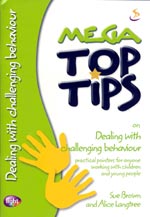 Mega Top Tips on Dealing with Challenging Behaviour