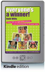 Everyone's a Winner - Over 200 co-operative games for 7-13 year olds (Kindle Edition)