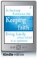 Keeping Faith - Being Family when Belief is in Question (Kindle Edition)