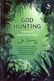 God Hunting - A Diary of Spiritual Discovery (Print Edition)